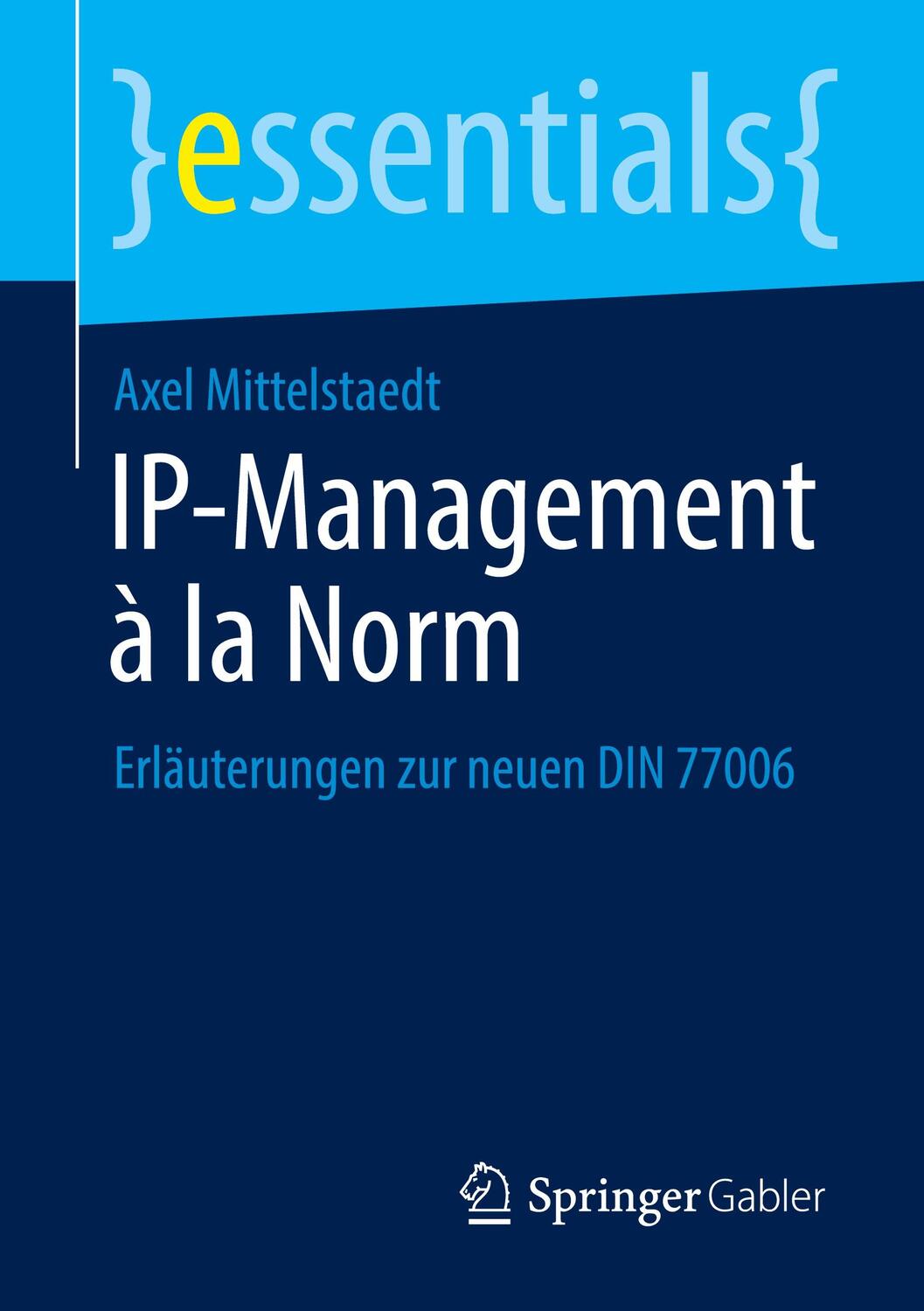 Cover: 9783658313197 | IP-Management à la Norm | Erläuterungen zur neuen DIN 77006 | Buch