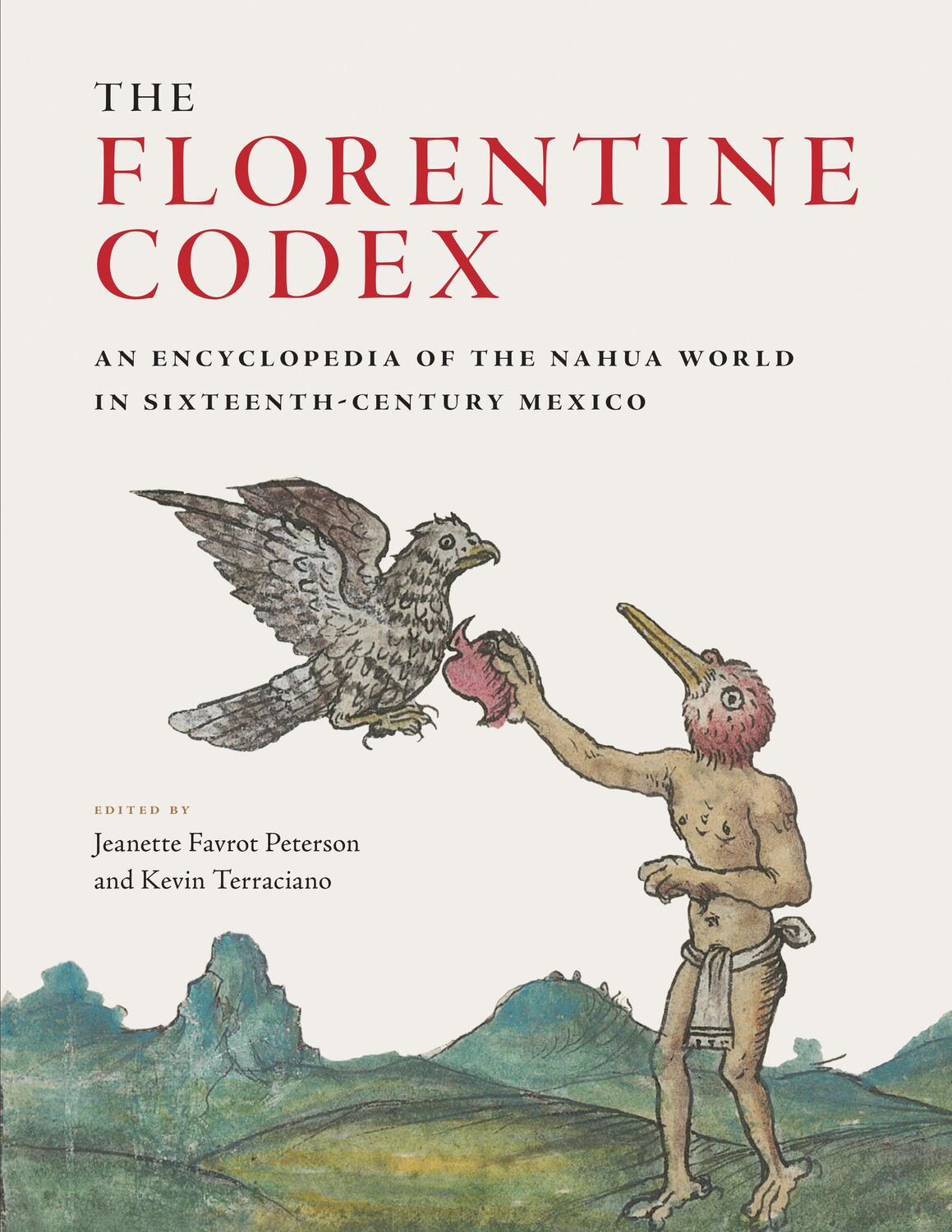 Cover: 9781477318409 | The Florentine Codex: An Encyclopedia of the Nahua World in...