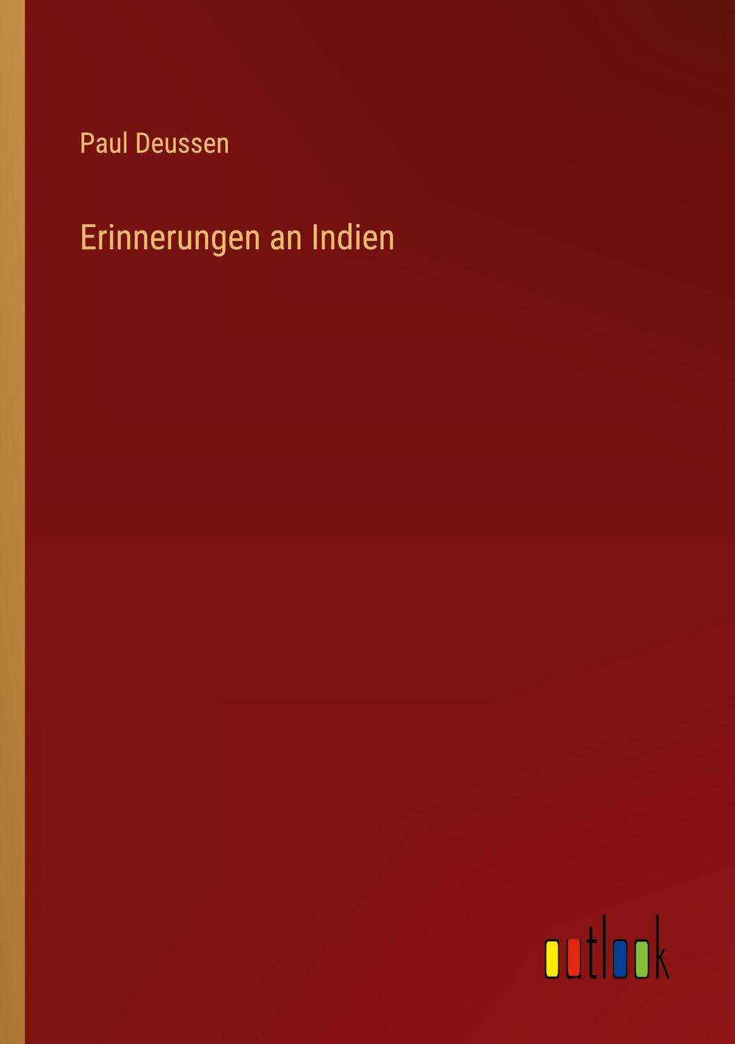 Cover: 9783368603182 | Erinnerungen an Indien | Paul Deussen | Taschenbuch | Paperback | 2023