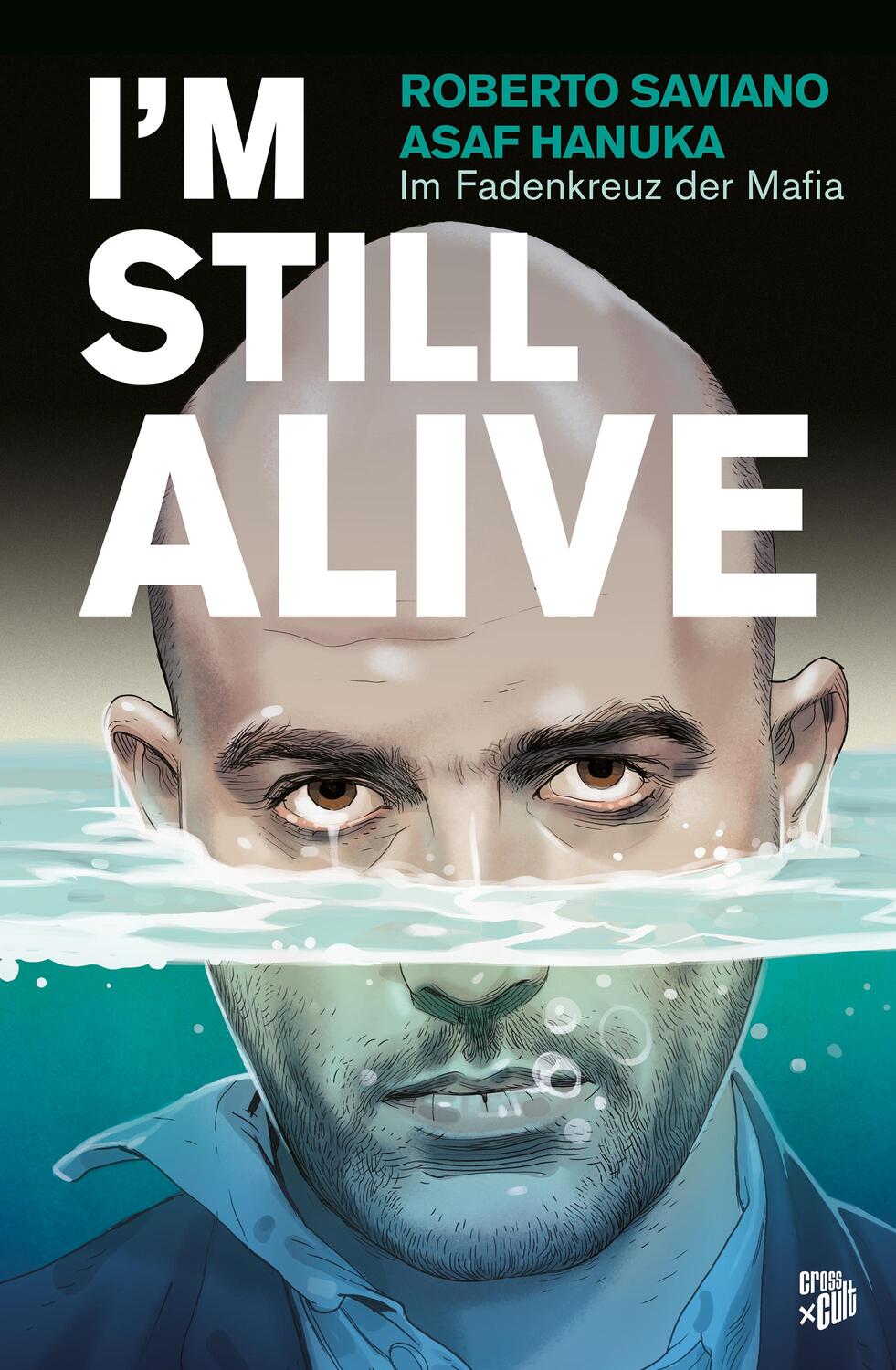Cover: 9783986661342 | I'm Still Alive | Im Fadenkreuz der Mafia | Roberto Saviano | Buch