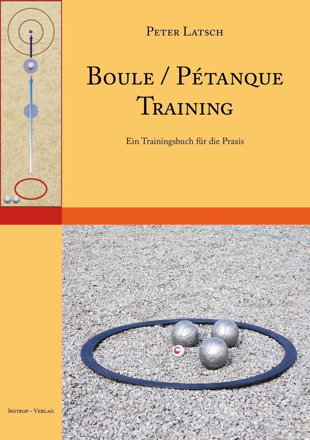 Cover: 9783940395184 | Boule / Pétanque Training | Ein Trainingsbuch für die Praxis | Latsch
