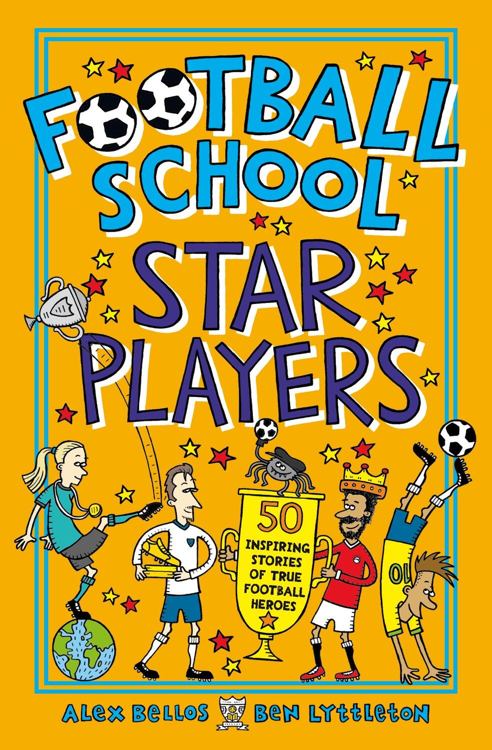 Cover: 9781406386417 | Football School Star Players | Alex Bellos (u. a.) | Taschenbuch