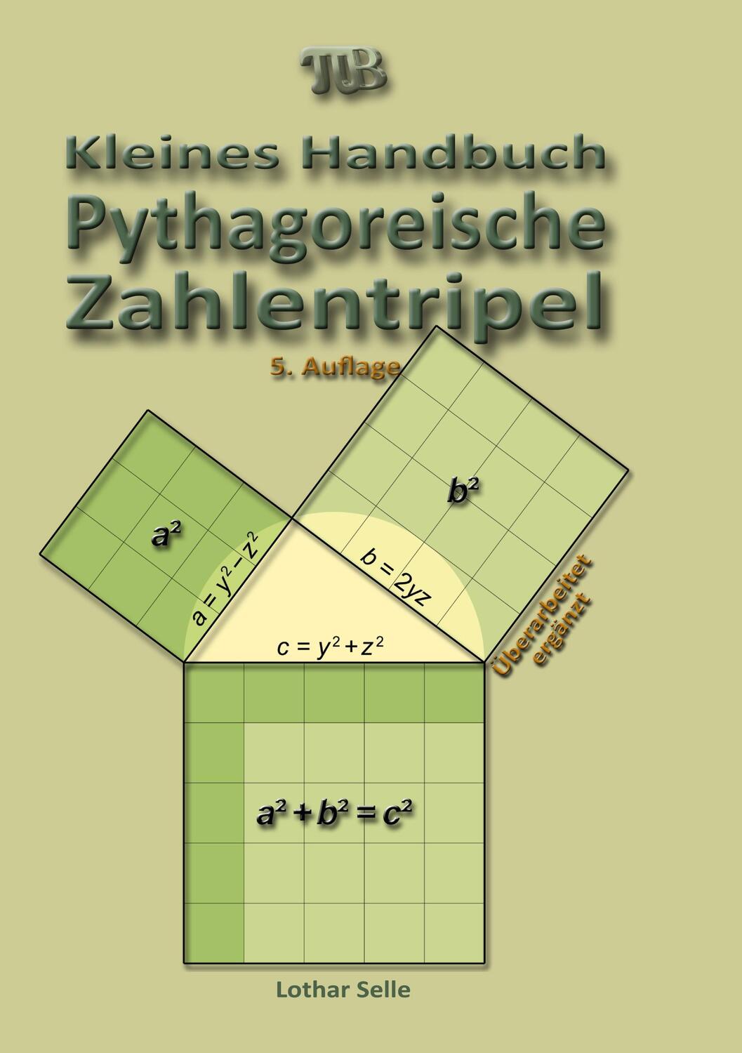 Cover: 9783734741043 | Pythagoreische Zahlentripel | Kleines Handbuch | Lothar Selle | Buch