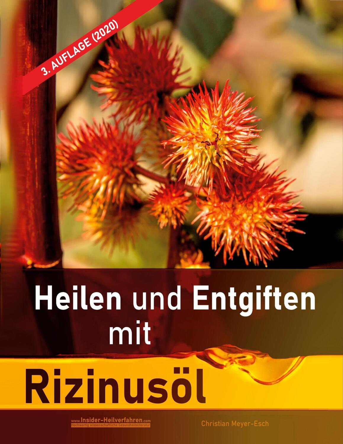 Cover: 9783752849745 | Heilen und Entgiften mit Rizinusöl (3. Auflage 2020) | Meyer-Esch