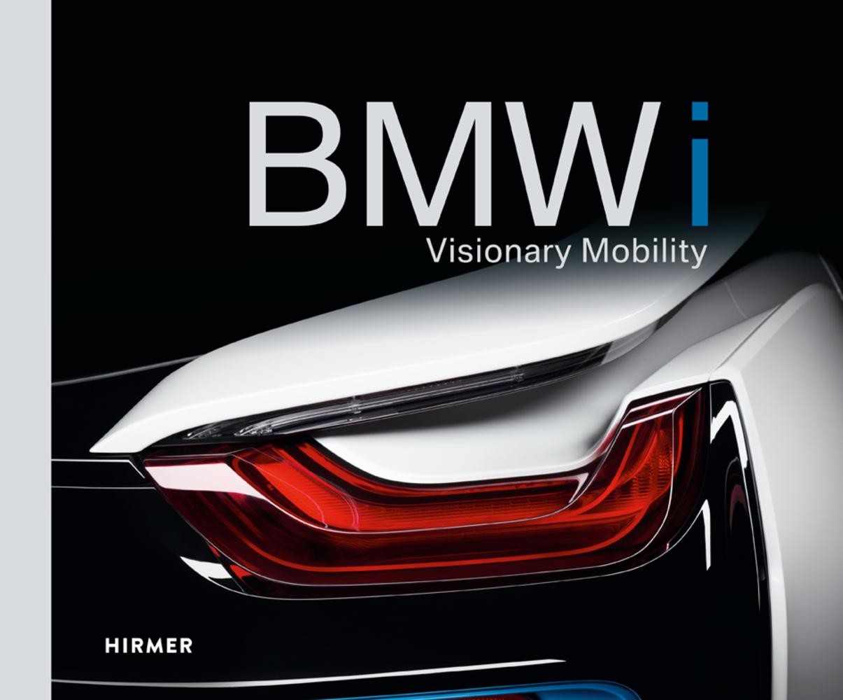 Cover: 9783777430331 | BMW i | Visionary Mobility | Andreas Braun | Buch | 240 S. | Deutsch