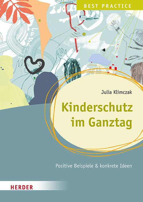 Cover: 9783451397400 | Kinderschutz im Ganztag Best Practice | Julia Klimczak | Taschenbuch
