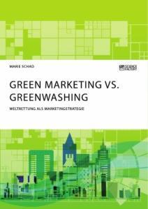 Cover: 9783964871220 | Green Marketing vs. Greenwashing. Weltrettung als Marketingstrategie