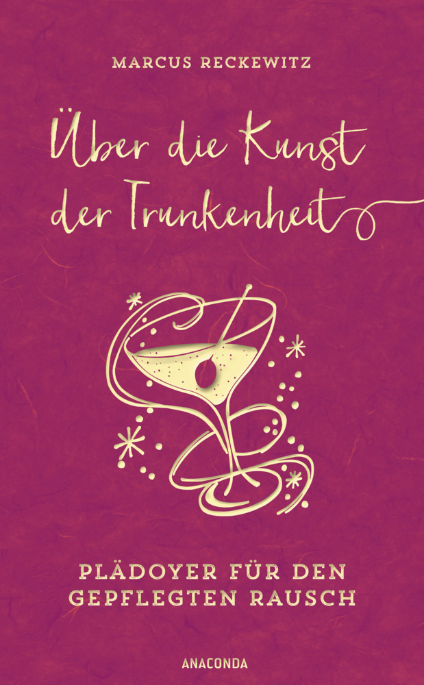 Cover: 9783730603925 | Über die Kunst der Trunkenheit | Marcus Reckewitz | Buch | 256 S.