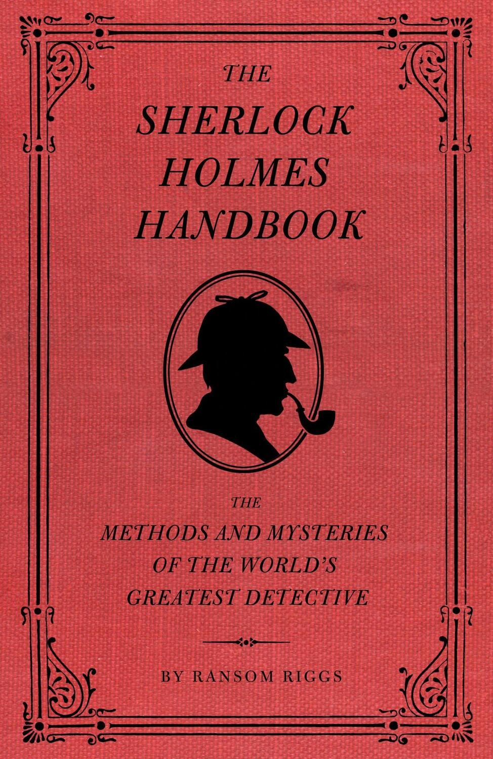 Cover: 9781594744297 | The Sherlock Holmes Handbook | Ransom Riggs | Buch | Englisch | 2009
