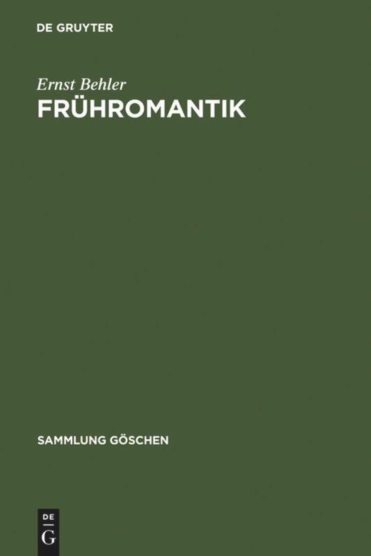 Cover: 9783110118889 | Frühromantik | Ernst Behler | Buch | Sammlung Göschen | 311 S. | 1992