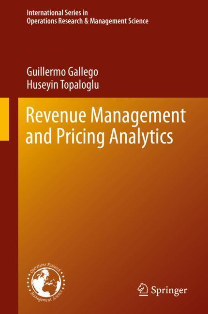 Cover: 9781493996049 | Revenue Management and Pricing Analytics | Huseyin Topaloglu (u. a.)