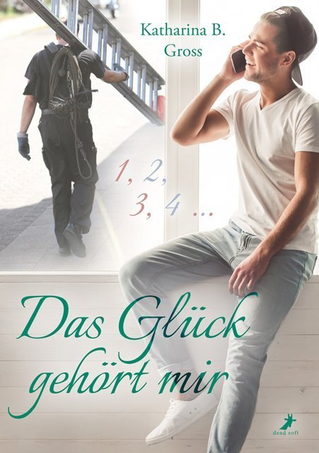 Cover: 9783960891536 | Das Glück gehört mir | 1,2,3.4... | Katharina B. Gross | Taschenbuch