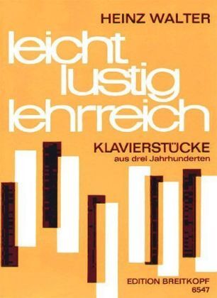 Cover: 9790004167786 | Leicht, lustig, lehrreich, Klavier | Heinz Walter | Breitkopf & Härtel