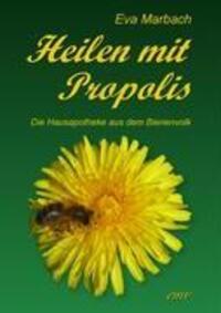 Cover: 9783938764121 | Heilen mit Propolis | Die Hausapotheke aus dem Bienenvolk | Marbach