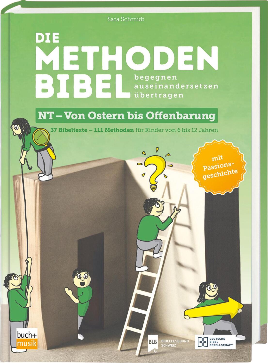 Cover: 9783438040978 | Die Methodenbibel NT - Von Ostern bis Offenbarung | Sara Schmidt