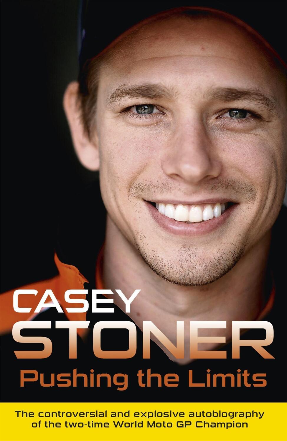 Cover: 9781409129233 | Pushing the Limits | Casey Stoner | Taschenbuch | Englisch | 2014