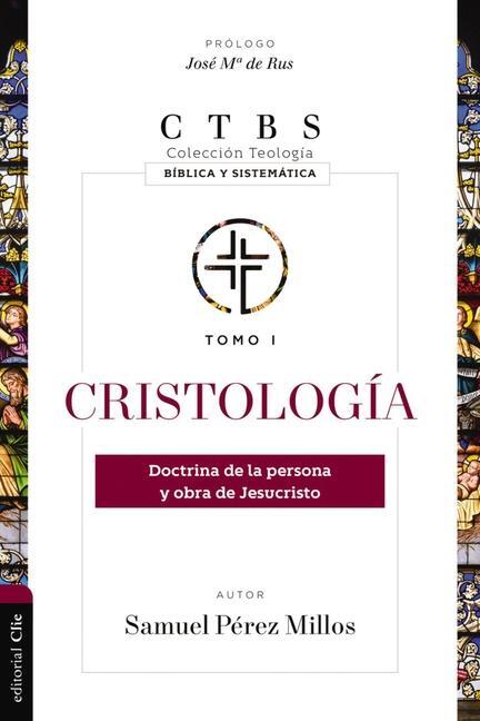 Cover: 9788417620004 | Cristolog?a | Doctrina de la Persona Y Obra de Jesucristo | Millos