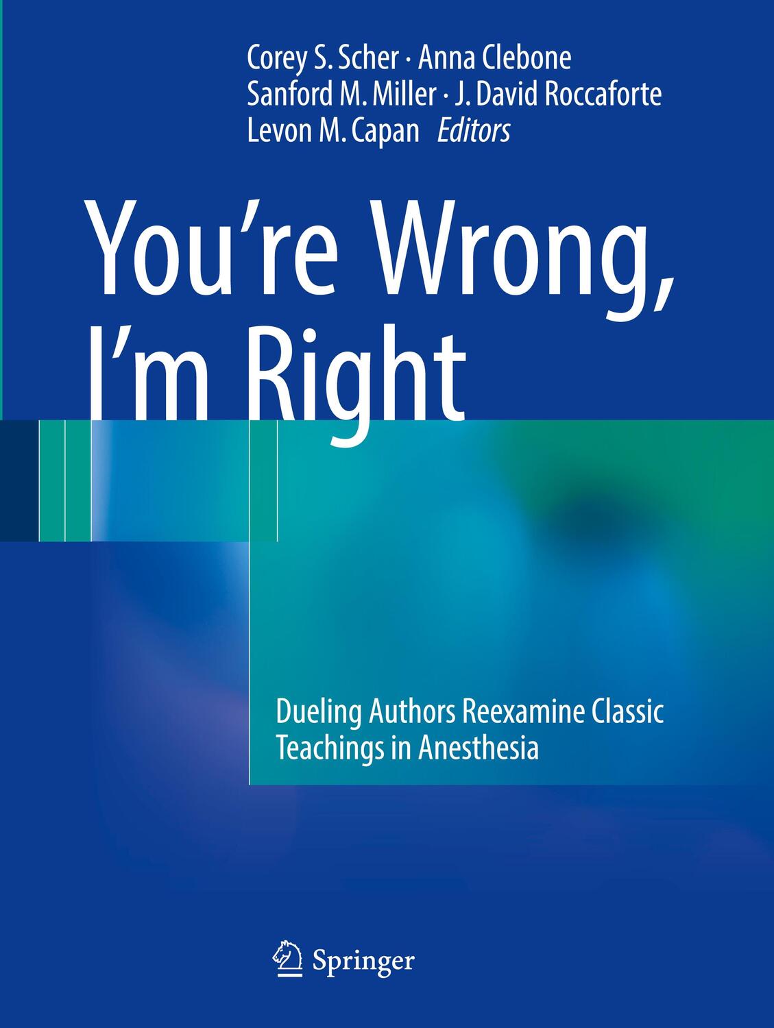 Cover: 9783319431673 | You're Wrong, I'm Right | Corey S. Scher (u. a.) | Taschenbuch