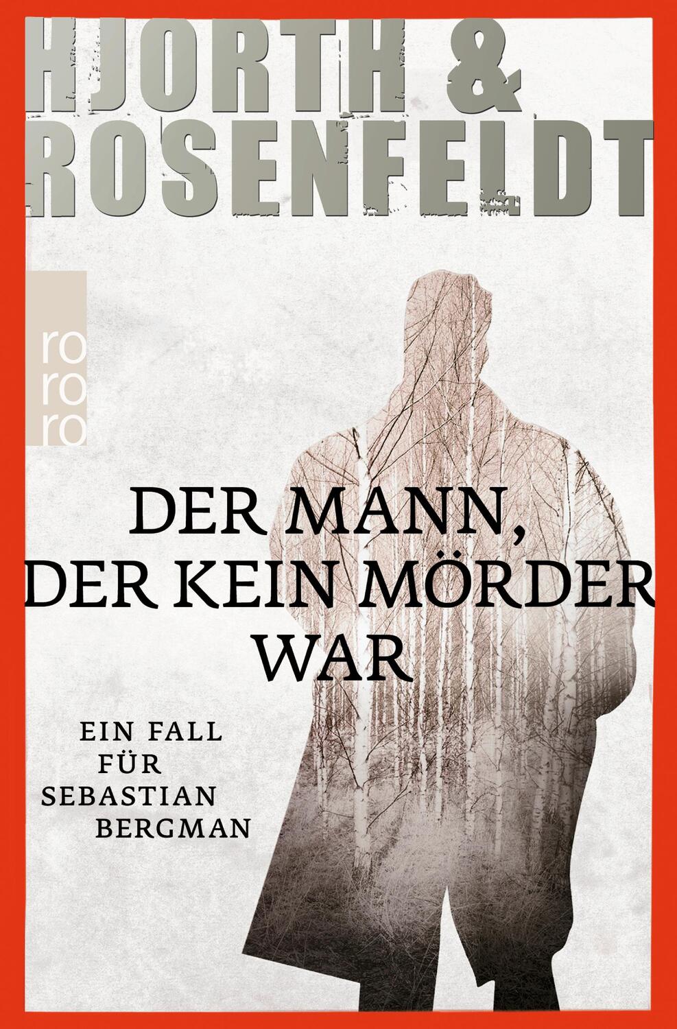 Cover: 9783499256707 | Der Mann, der kein Mörder war | Ein Fall für Sebastian Bergman | Buch