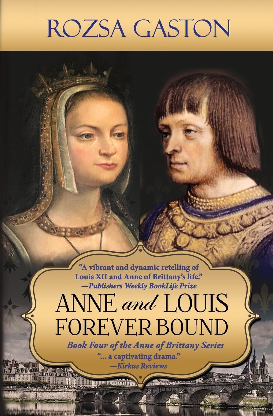 Cover: 9781732589971 | Anne and Louis Forever Bound | Rozsa Gaston | Taschenbuch | Paperback