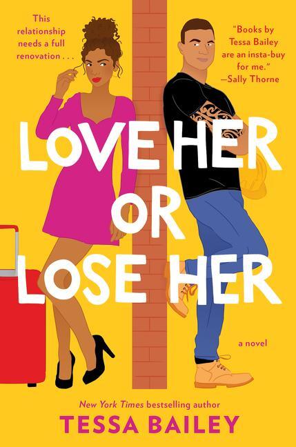 Cover: 9780062872852 | Love Her or Lose Her | A Novel | Tessa Bailey | Taschenbuch | Trade PB