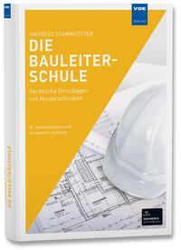 Cover: 9783800762712 | Die Bauleiterschule | Rechtliche Grundlagen mit Musterschreiben | Buch