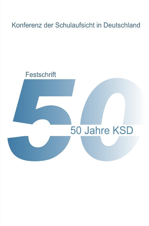 Cover: 9783757575045 | 50 Jahre KSD - Festschrift - Entwicklung, Aspekte und Partner der...