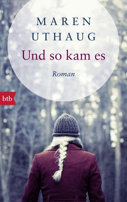 Cover: 9783442715435 | Und so kam es | Roman | Maren Uthaug | Taschenbuch | 2017 | btb
