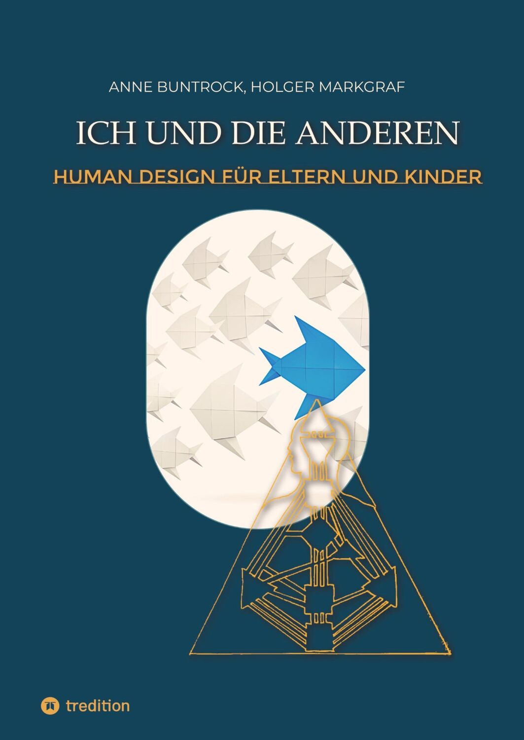 Cover: 9783347913905 | Ich und die Anderen | Ein Human Design-Handbuch für Eltern und Kinder