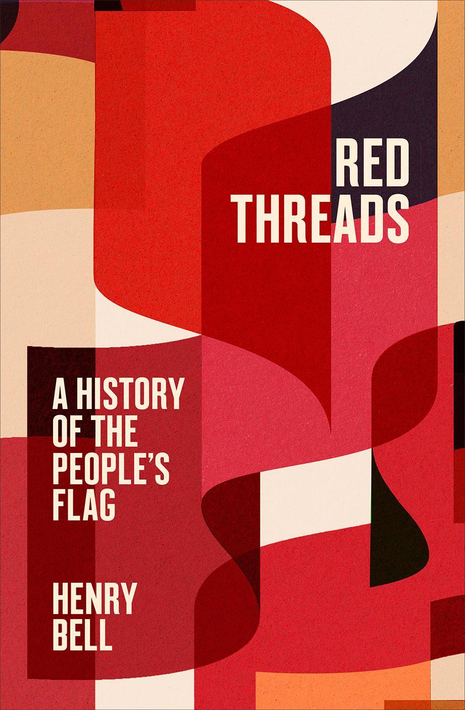 Cover: 9780745347691 | Red Threads | A History of the People's Flag | Henry Bell | Buch