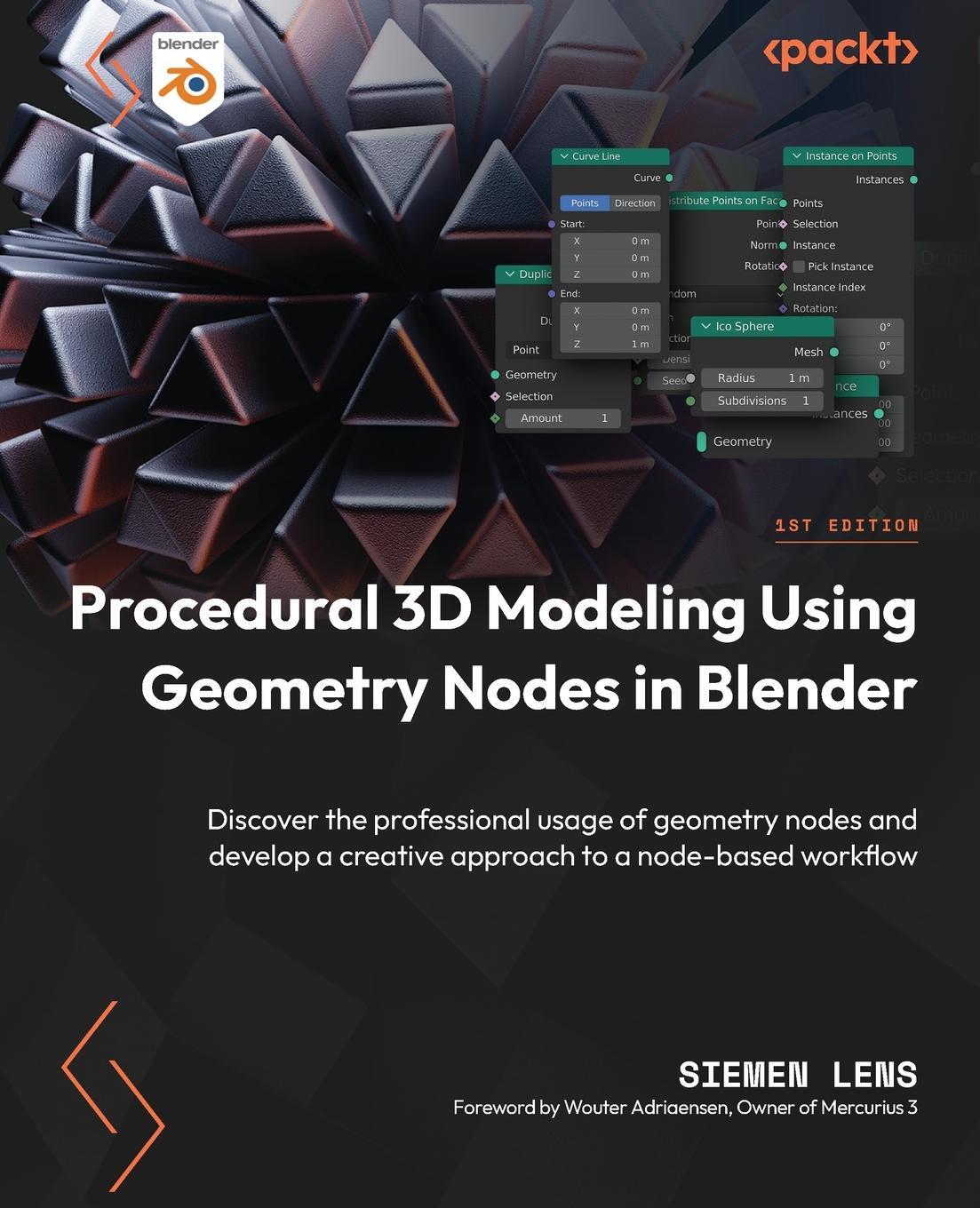 Cover: 9781804612552 | Procedural 3D Modeling Using Geometry Nodes in Blender | Siemen Lens