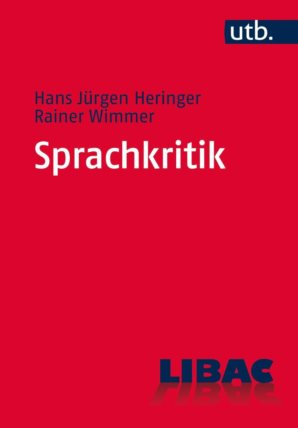 Cover: 9783825243098 | Sprachkritik | Eine Einführung, LIBAC | Hans Jürgen Heringer | Buch