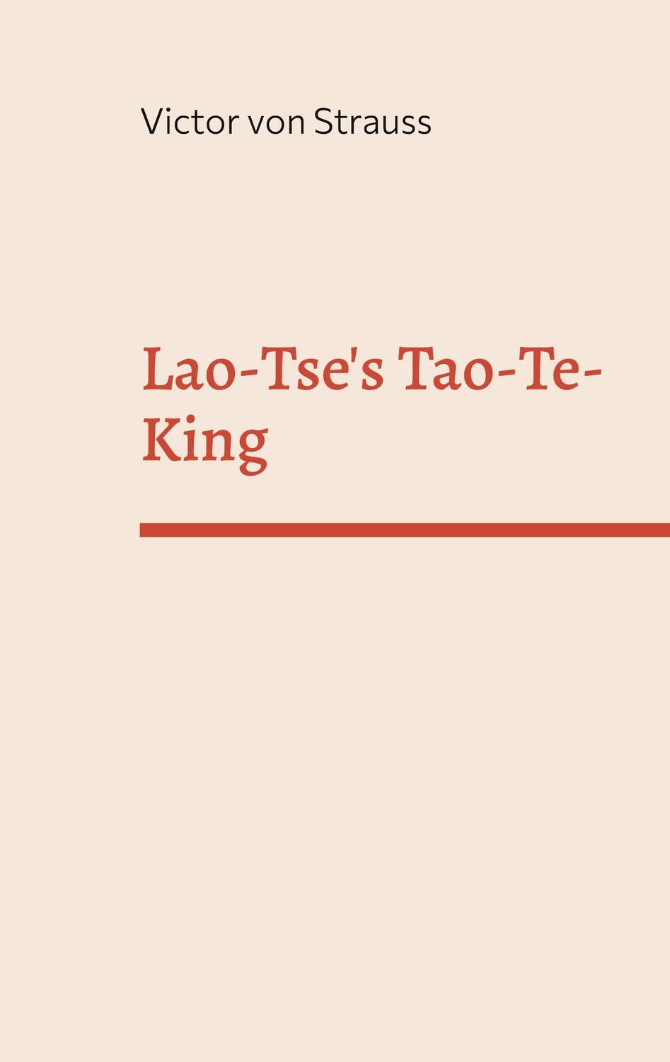 Cover: 9783754373101 | Lao-Tse's Tao-Te-King | Victor von Strauss | Taschenbuch
