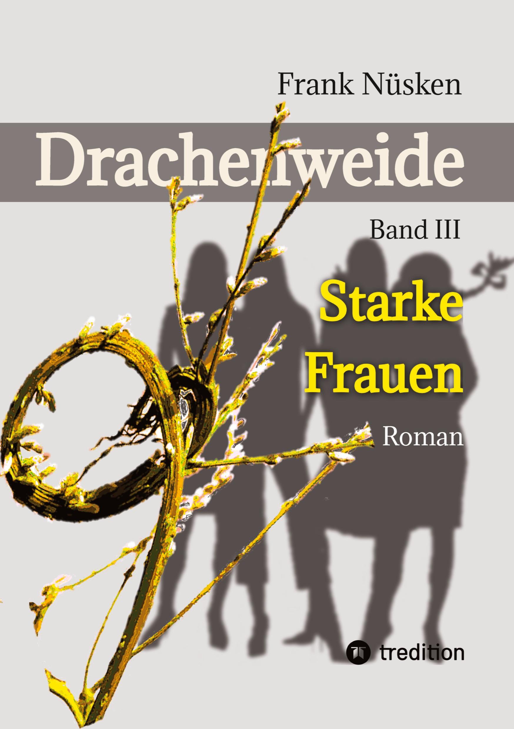 Cover: 9783384393289 | Drachenweide 3 | Starke Frauen | Frank Nüsken | Taschenbuch | 284 S.