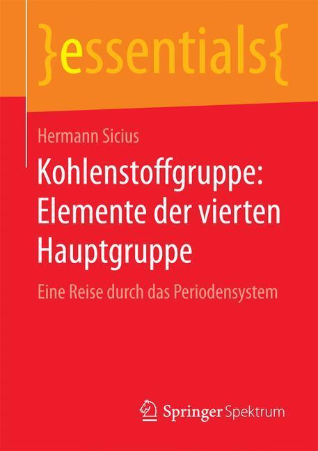 Cover: 9783658111656 | Kohlenstoffgruppe: Elemente der vierten Hauptgruppe | Hermann Sicius
