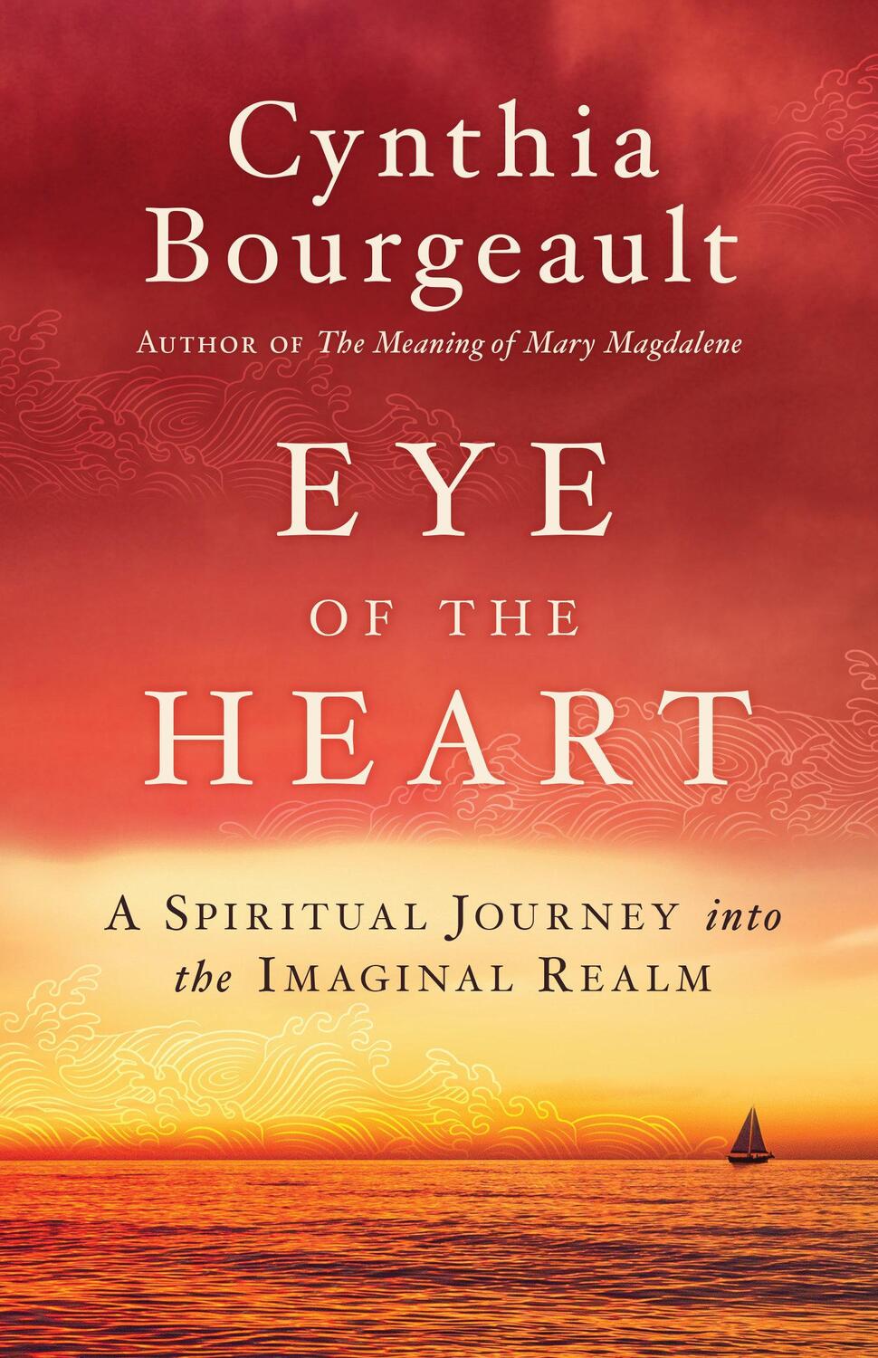 Cover: 9781611806526 | Eye of the Heart | A Spiritual Journey into the Imaginal Realm | Buch