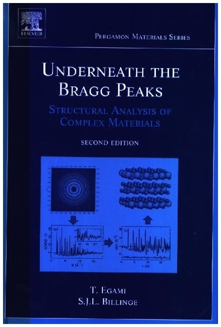 Cover: 9780080971339 | Underneath the Bragg Peaks | Structural Analysis of Complex Materials