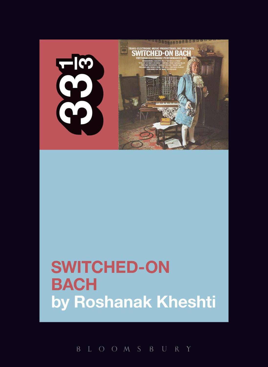 Cover: 9781501320286 | Wendy Carlos's Switched-On Bach | Roshanak Kheshti | Taschenbuch