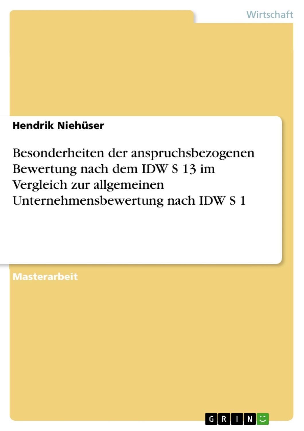 Cover: 9783668601611 | Besonderheiten der anspruchsbezogenen Bewertung nach dem IDW S 13...