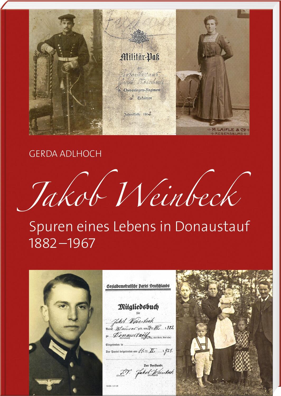 Cover: 9783955874223 | Jakob Weinbeck | Spuren eines Lebens in Donaustauf 1882 - 1967 | Buch