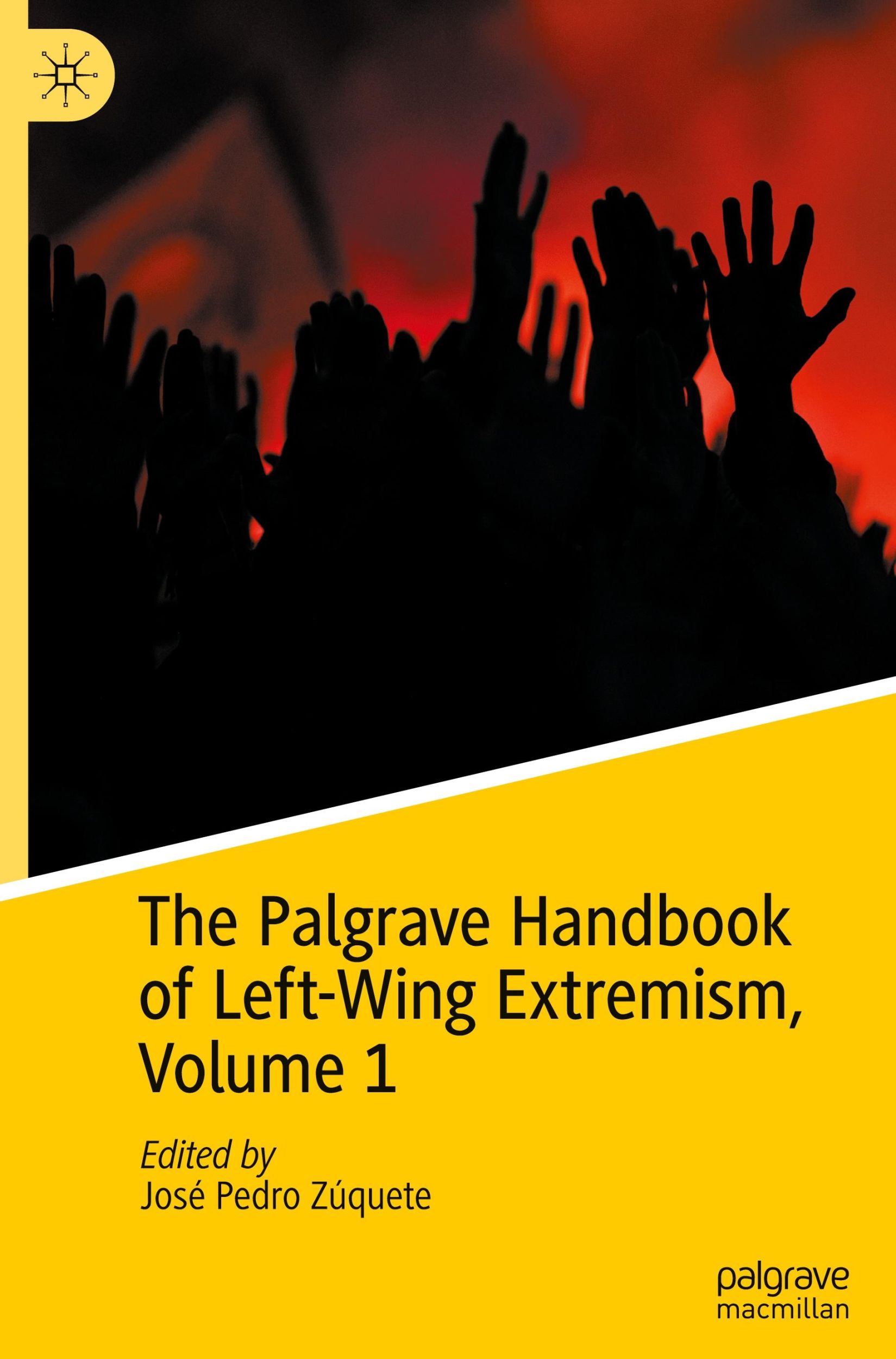 Cover: 9783031308963 | The Palgrave Handbook of Left-Wing Extremism, Volume 1 | Zúquete