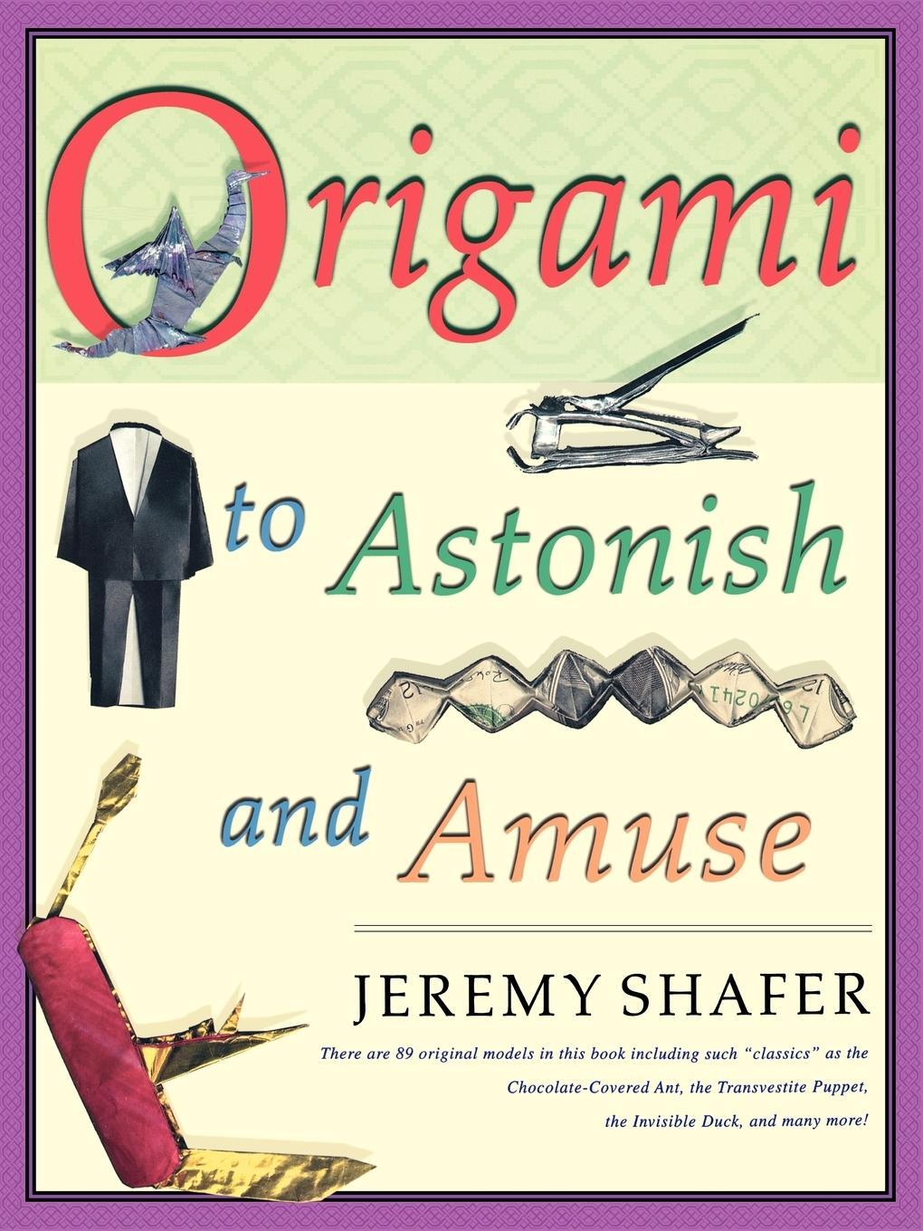 Cover: 9780312254049 | Origami to Astonish and Amuse | Jeremy Shafer | Taschenbuch | Englisch