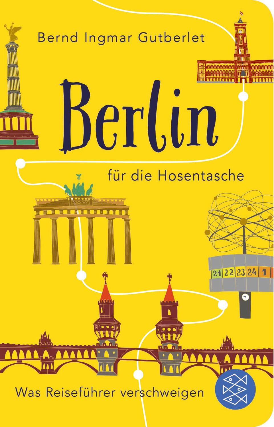 Cover: 9783596521104 | Berlin für die Hosentasche | Was Reiseführer verschweigen | Gutberlet