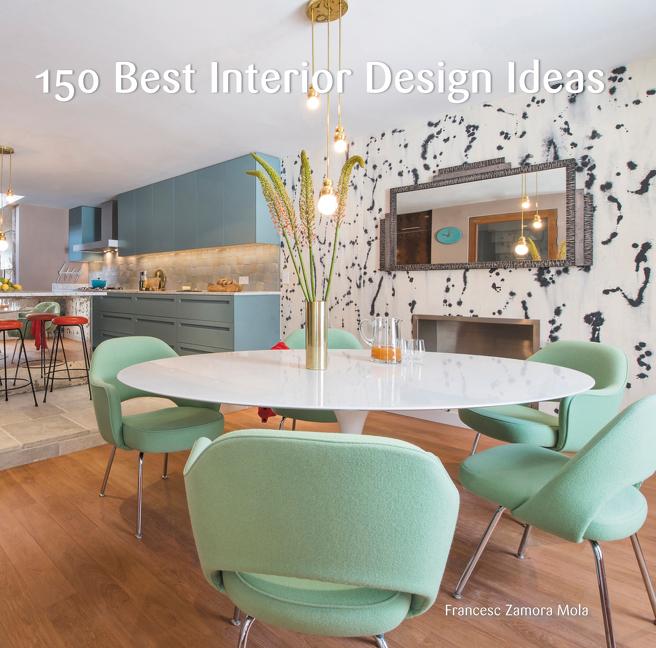 Cover: 9780062569127 | 150 Best Interior Design Ideas | Francesc Zamora | Buch | Gebunden