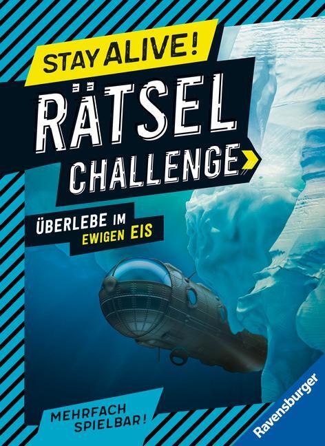 Cover: 9783473489596 | Ravensburger Stay alive! Rätsel-Challenge - Überlebe im ewigen Eis...