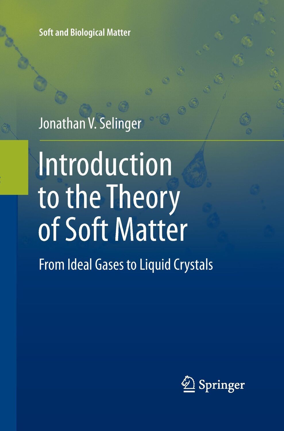 Cover: 9783319370576 | Introduction to the Theory of Soft Matter | Jonathan V. Selinger | x