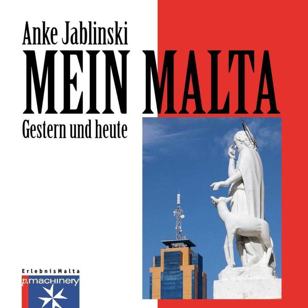 Cover: 9783957651792 | MEIN MALTA | Gestern und heute | Anke Jablinski | Taschenbuch | 180 S.