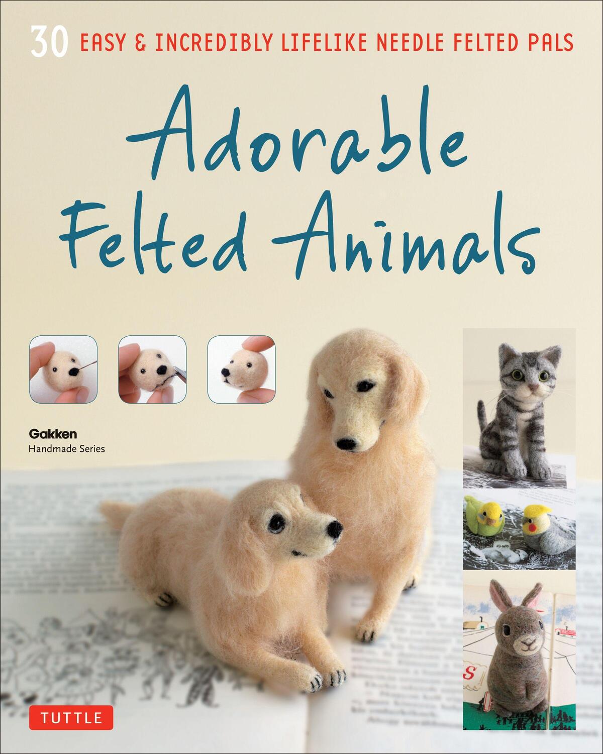 Cover: 9784805313589 | Adorable Felted Animals: 30 Easy &amp; Incredibly Lifelike Needle...