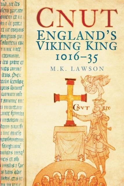 Cover: 9780752460697 | Cnut | England's Viking King 1016-35 | M K Lawson | Taschenbuch | 2011