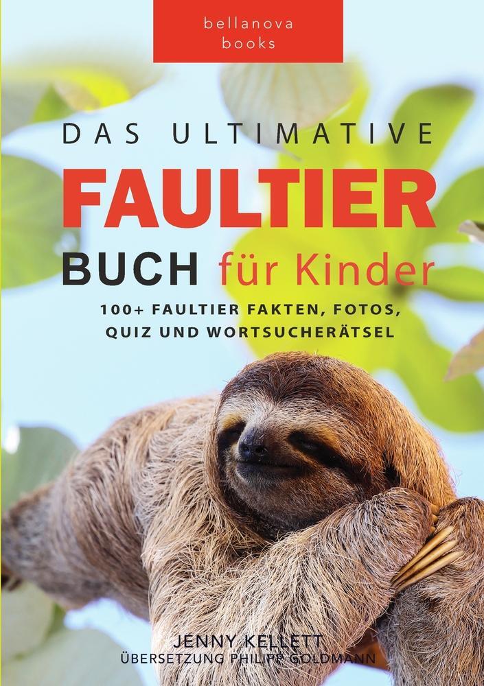 Cover: 9783754695630 | Das Ultimative Faultier Buch für Kinder | Jenny Kellett | Taschenbuch